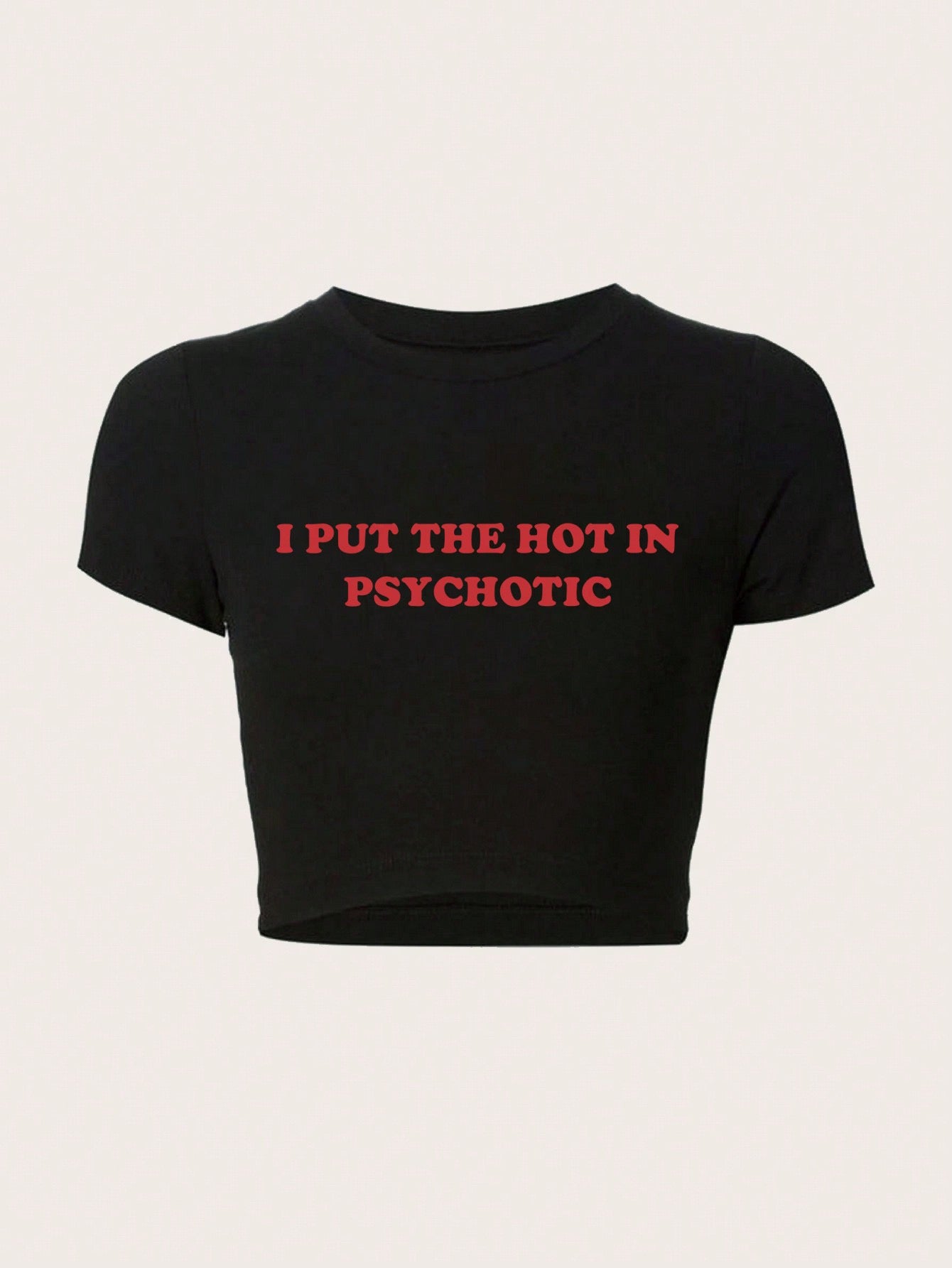 I PUT THE HOT IN PSYCHOTIC