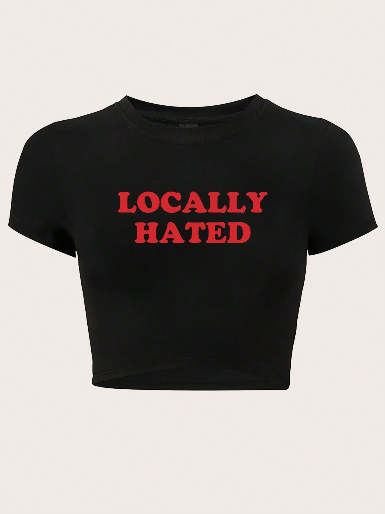 LOCALLY HATED